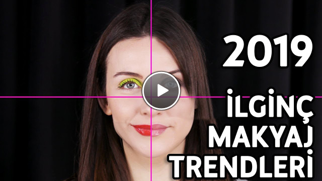 2019’un İlginç Makyaj Trendleri!