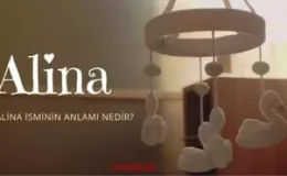 Alina ne demek? Alina isminin anlamı nedir, Kuran’da geçiyor mu?